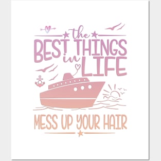 The Best Things In Life Mess Up Your Hair Posters and Art